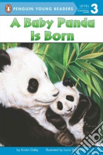 A Baby Panda Is Born libro in lingua di Ostby Kristin, Washburn Lucia (ILT)