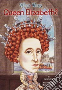 Who Was Queen Elizabeth? libro in lingua di Eding June, Harrison Nancy (ILT)
