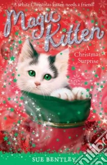 A Christmas Surprise libro in lingua di Bentley Sue, Swan Angela (ILT)