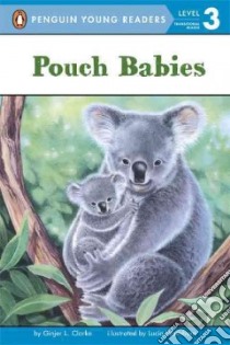 Pouch Babies libro in lingua di Clarke Ginjer L., Washburn Lucia (ILT)