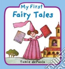 My First Fairy Tales libro in lingua di dePaola Tomie