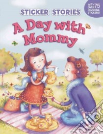 A Day With Mommy libro in lingua di Florian Melanie (ILT)