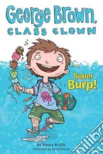 Super Burp! libro in lingua di Krulik Nancy E., Blecha Aaron (ILT)