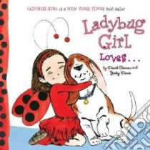 Ladybug Girl Loves... libro in lingua di Davis Jacky, Soman David (ILT)