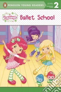 Ballet School libro in lingua di Harimann Sierra, Workman Lisa (ILT)