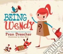 Being Wendy libro in lingua di Drescher Fran, Blay Amy (ILT)