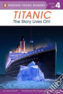 Titanic libro in lingua di Driscoll Laura, Kayganich Bob (ILT)