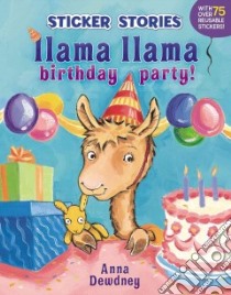 Llama Llama Birthday Party! libro in lingua di Dewdney Anna, Dewdney Anna (ILT)