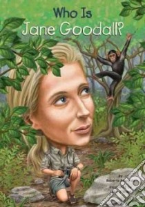 Who Is Jane Goodall? libro in lingua di Edwards Roberta, O'Brien John (ILT)