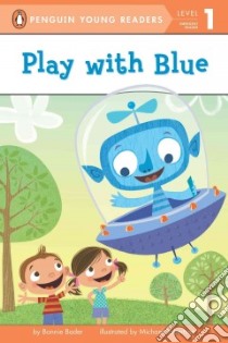 Play with Blue libro in lingua di Bader Bonnie, Robertson Michael (ILT)