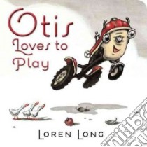 Otis Loves to Play libro in lingua di Long Loren