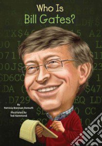 Who Is Bill Gates? libro in lingua di Demuth Patricia Brennan, Hammond Ted (ILT)