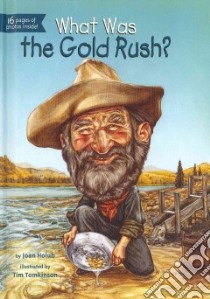 What Was the Gold Rush? libro in lingua di Holub Joan, Tomkinson Tim (ILT)