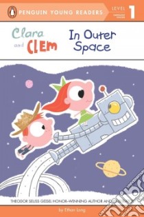 Clara and Clem in Outer Space libro in lingua di Long Ethan