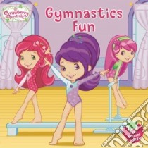 Gymnastics Fun libro in lingua di Matheis Mickie, Thomas Laura (ILT)