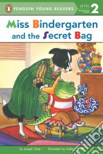 Miss Bindergarten and the Secret Bag libro in lingua di Slate Joseph, Wolff Ashley (ILT)