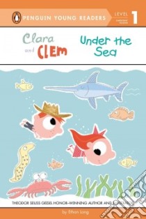 Clara and Clem Under the Sea libro in lingua di Long Ethan