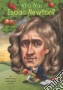 Who Was Isaac Newton? libro in lingua di Pascal Janet B., Foley Tim (ILT)