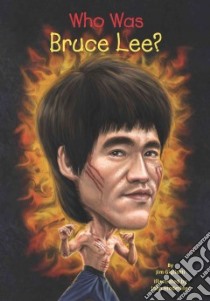 Who Was Bruce Lee? libro in lingua di Gigliotti Jim, Hinderliter John (ILT)