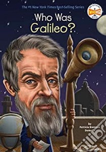 Who Was Galileo? libro in lingua di Demuth Patricia Brennan, O'Brien John (ILT)