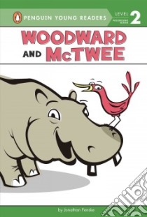 Woodward and McTwee libro in lingua di Fenske Jonathan