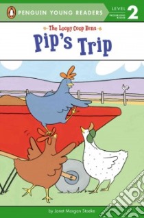 Pip's Trip libro in lingua di Stoeke Janet Morgan, Stoeke Janet Morgan (ILT)