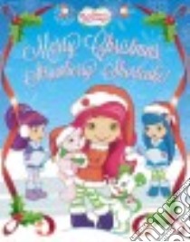 Merry Christmas, Strawberry Shortcake! libro in lingua di Matheis Mickie, Thomas Laura (ILT)