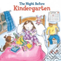 The Night Before Kindergarten libro in lingua di Wing Natasha, Durrel Julie (ILT)