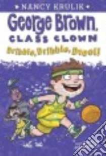 Dribble, Dribble, Drool! libro in lingua di Krulik Nancy E., Blecha Aaron (ILT)
