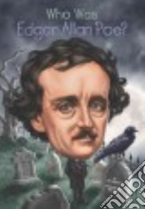 Who Was Edgar Allan Poe? libro in lingua di Gigliotti Jim, Foley Tim (ILT)