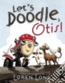 Let's Doodle, Otis! libro in lingua di Long Loren, Long Loren (ILT)
