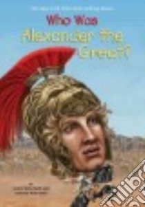 Who Was Alexander the Great? libro in lingua di Waterfield Kathryn, Waterfield Robin, Thomson Andrew (ILT)