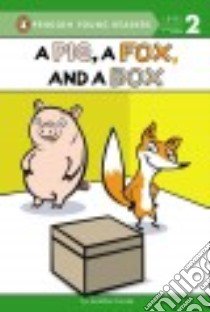 A Pig, a Fox, and a Box libro in lingua di Fenske Jonathan