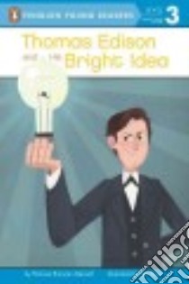 Thomas Edison and His Bright Idea libro in lingua di Demuth Patricia Brennan, Tuya Jez (ILT)