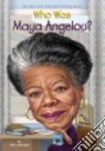 Who Was Maya Angelou? libro in lingua di Labrecque Ellen, Putra Dede (ILT)