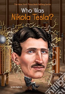 Who Was Nikola Tesla? libro in lingua di Gigliotti Jim, Who Hq (COR), Hinderliter John (ILT)