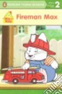Fireman Max libro in lingua di Wells Rosemary