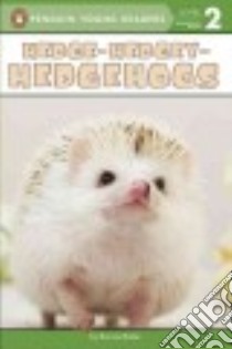 Hedge-Hedgey-Hedgehogs libro in lingua di Bader Bonnie