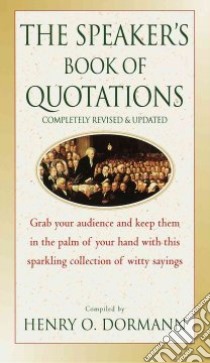 The Speaker's Book Quotations libro in lingua di Dormann Henry O. (EDT)