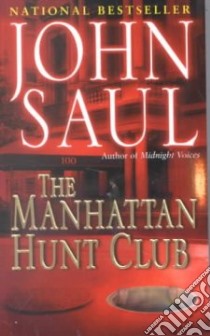 The Manhattan Hunt Club libro in lingua di Saul John