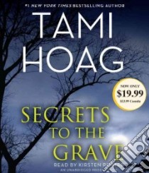 Secrets to the Grave (CD Audiobook) libro in lingua di Hoag Tami, Potter Kirsten (NRT)