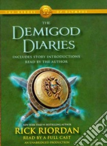 The Demigod Diaries (CD Audiobook) libro in lingua di Riordan Rick, Chamian Nick (NRT), Bernstein Jesse (NRT), Swanson Joshua (NRT), Groben Aaron (NRT)