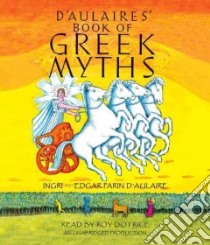 D'aulaires' Book of Greek Myths (CD Audiobook) libro in lingua di D'Aulaire Ingri, D'Aulaire Edgar Parin, Newman Paul (NRT), Poitier Sidney (NRT), Turner Kathleen (NRT)