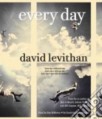 Every Day (CD Audiobook) libro in lingua di Levithan David, Mckenna Alex (NRT)