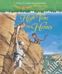 High Time for Heroes (CD Audiobook) libro in lingua di Osborne Mary Pope