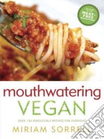 Mouthwatering Vegan libro in lingua di Sorrell Miriam