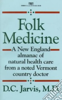 Folk Medicine libro in lingua di Jarvis D. C. M.D.