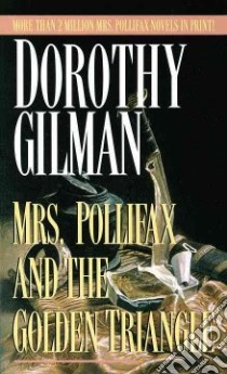 Mrs. Pollifax and the Golden Triangle libro in lingua di Gilman Dorothy