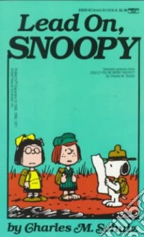 Lead On, Snoopy libro in lingua di Schulz Charles M.