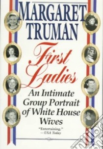 First Ladies libro in lingua di Truman Margaret